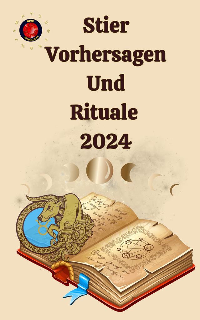 Stier Vorhersagen Und Rituale 2024