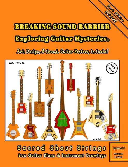 BREAKING SOUND BARRIER. Exploring Guitar Mysteries. Art  and Sound. Guitar Posters in Scale!