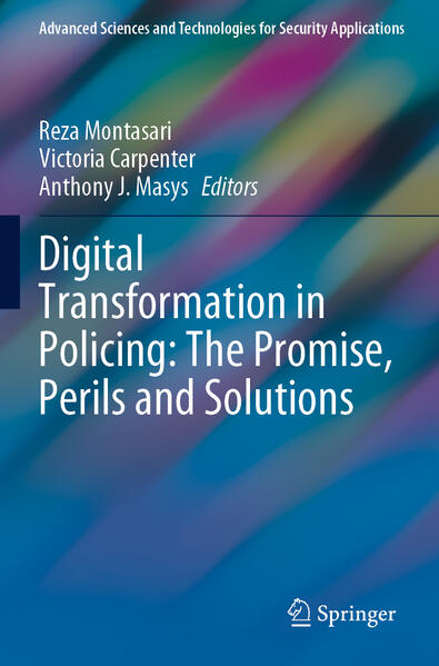 Digital Transformation in Policing: The Promise Perils and Solutions