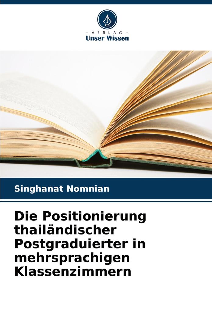 Die Positionierung thailändischer Postgraduierter in mehrsprachigen Klassenzimmern