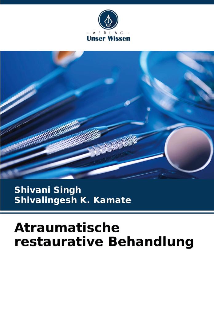 Atraumatische restaurative Behandlung