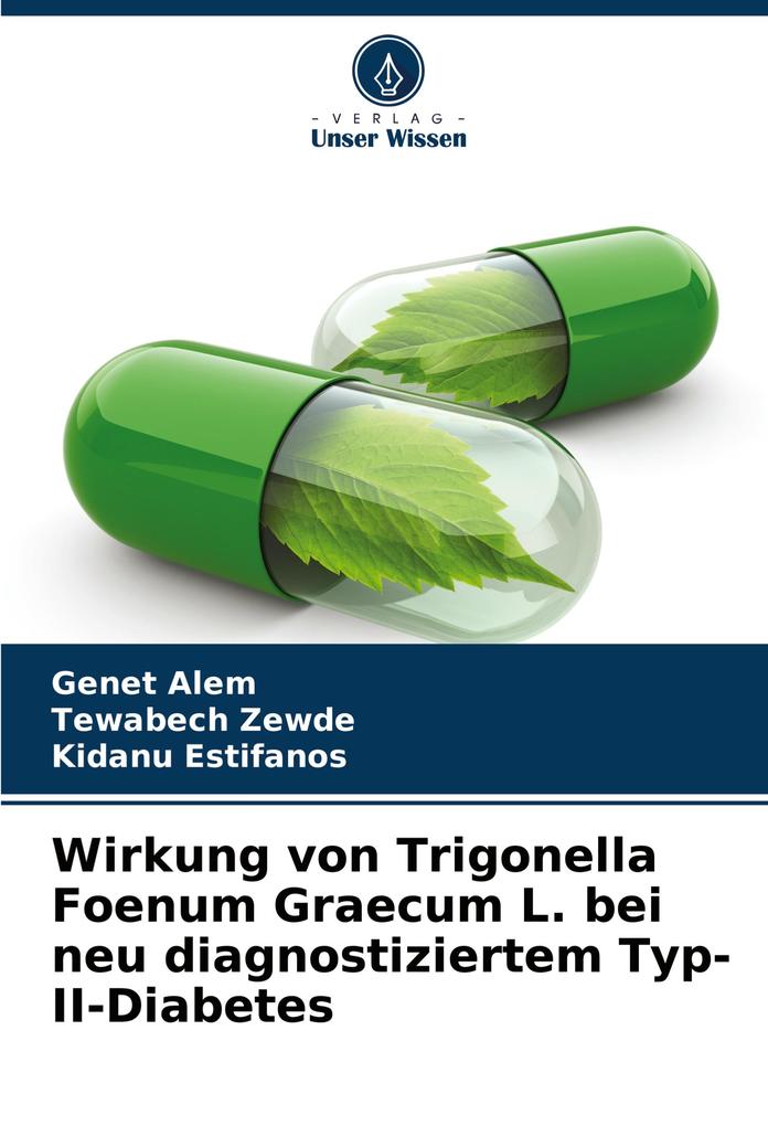 Wirkung von Trigonella Foenum Graecum L. bei neu diagnostiziertem Typ-II-Diabetes
