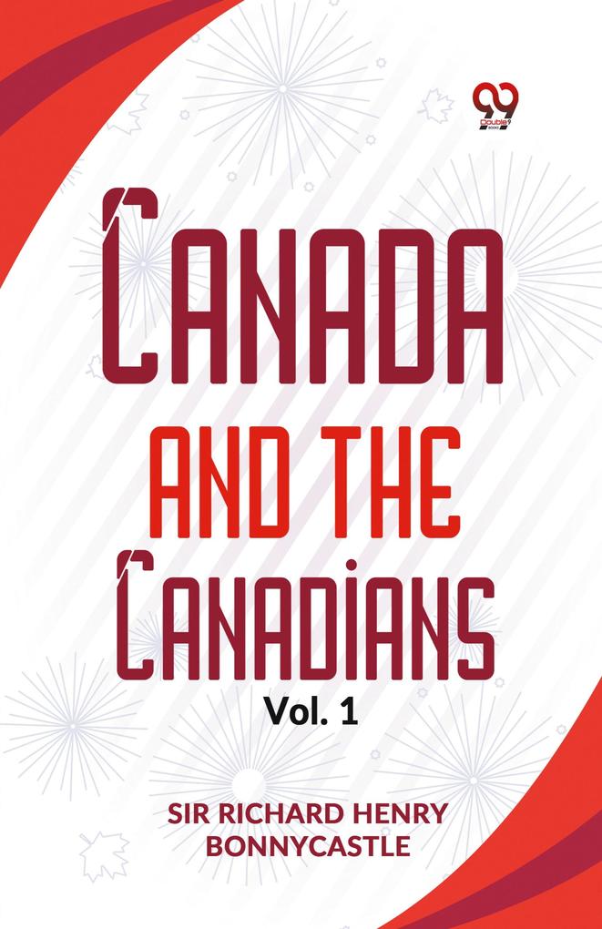 Canada And The Canadians Vol.1