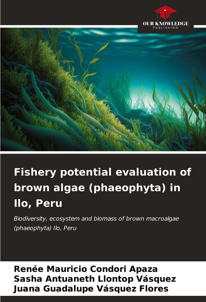 Fishery potential evaluation of brown algae (phaeophyta) in Ilo Peru