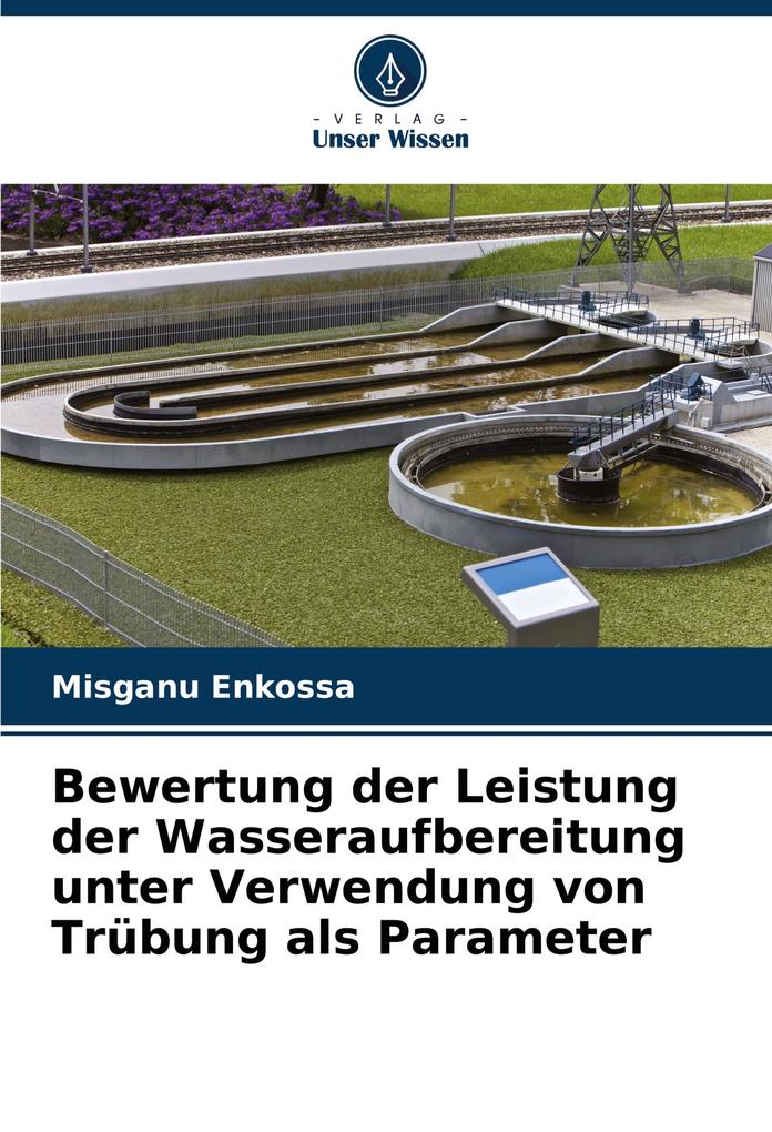 Bewertung der Leistung der Wasseraufbereitung unter Verwendung von Trübung als Parameter