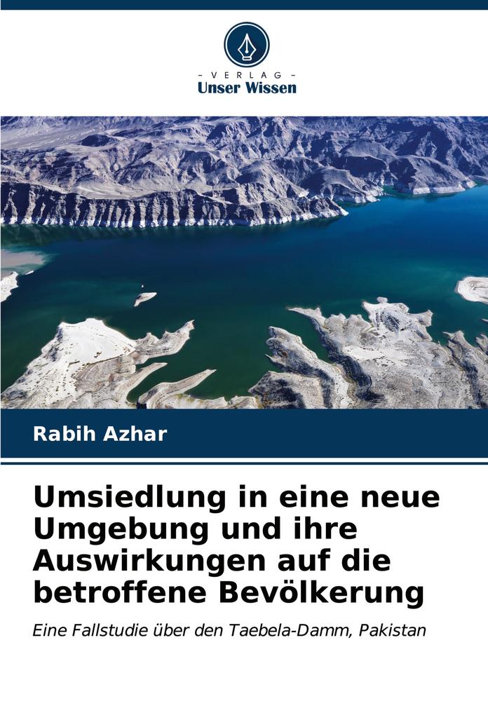 Umsiedlung in eine neue Umgebung und ihre Auswirkungen auf die betroffene Bevölkerung