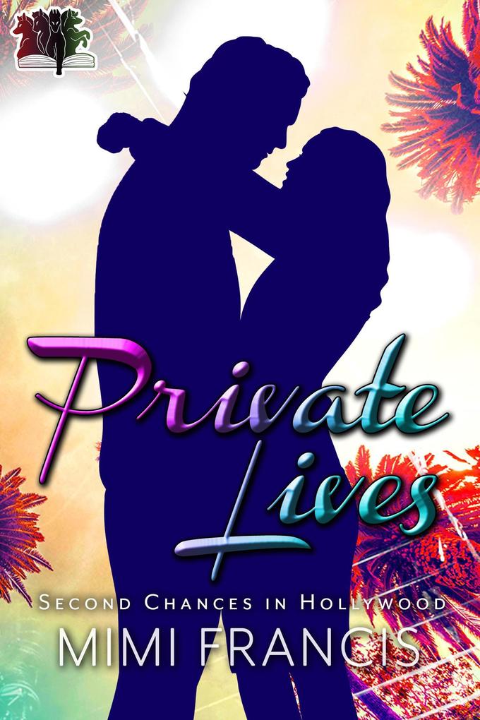 Private Lives (Second Chances in Hollywood #1)