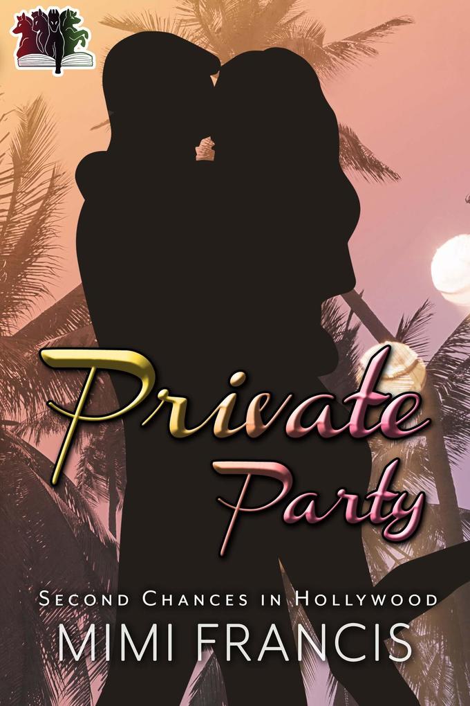 Private Party (Second Chances in Hollywood #3)