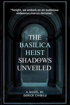 The Basilica Heist