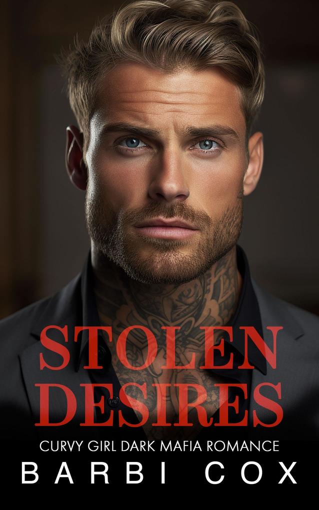 Stolen Desires (the Bratva Billionaires‘ Forbidden Darlings #4)