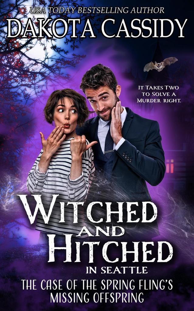 The Case of the Spring Fling‘s Missing Offspring (Witched and Hitched Mysteries #1)