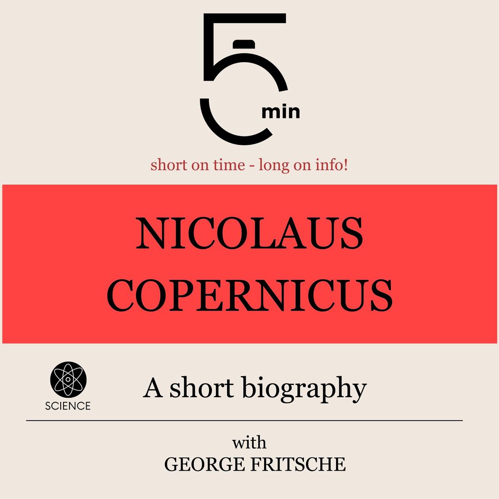 Nicolaus Copernicus: A short biography