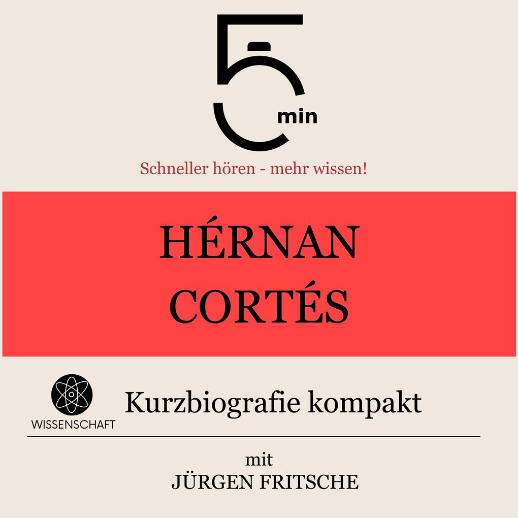 Hérnan Cortés: Kurzbiografie kompakt