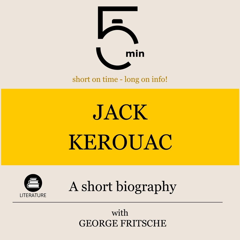Jack Kerouac: A short biography