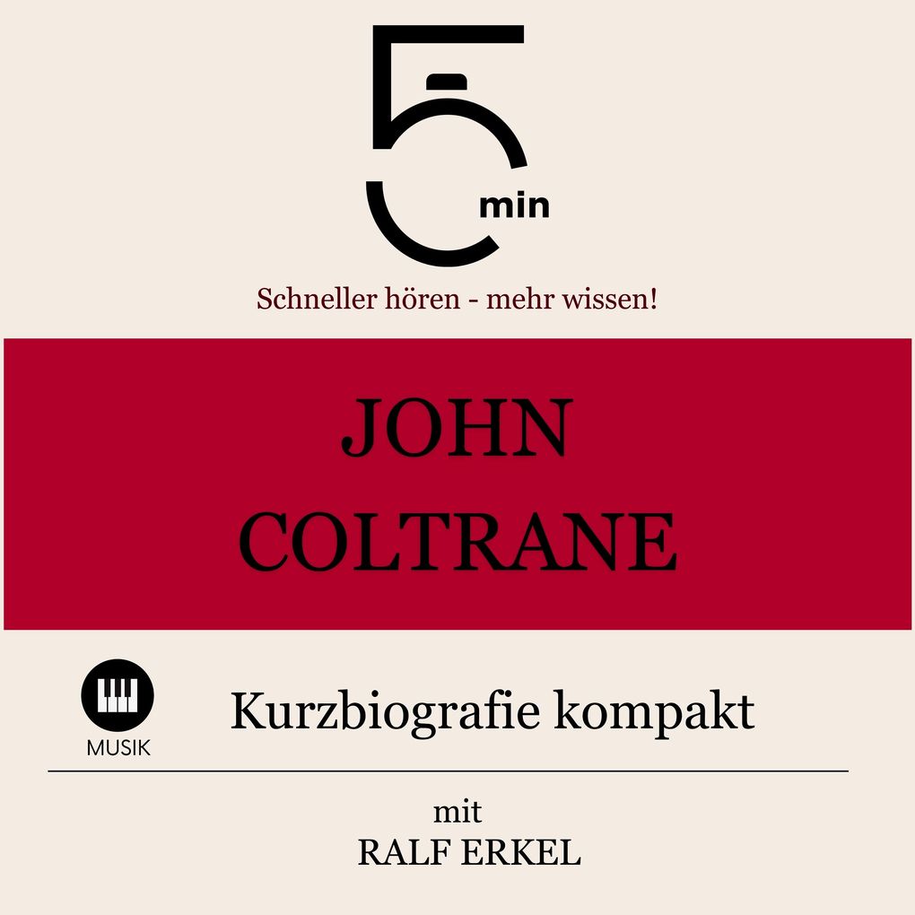 John Coltrane: Kurzbiografie kompakt