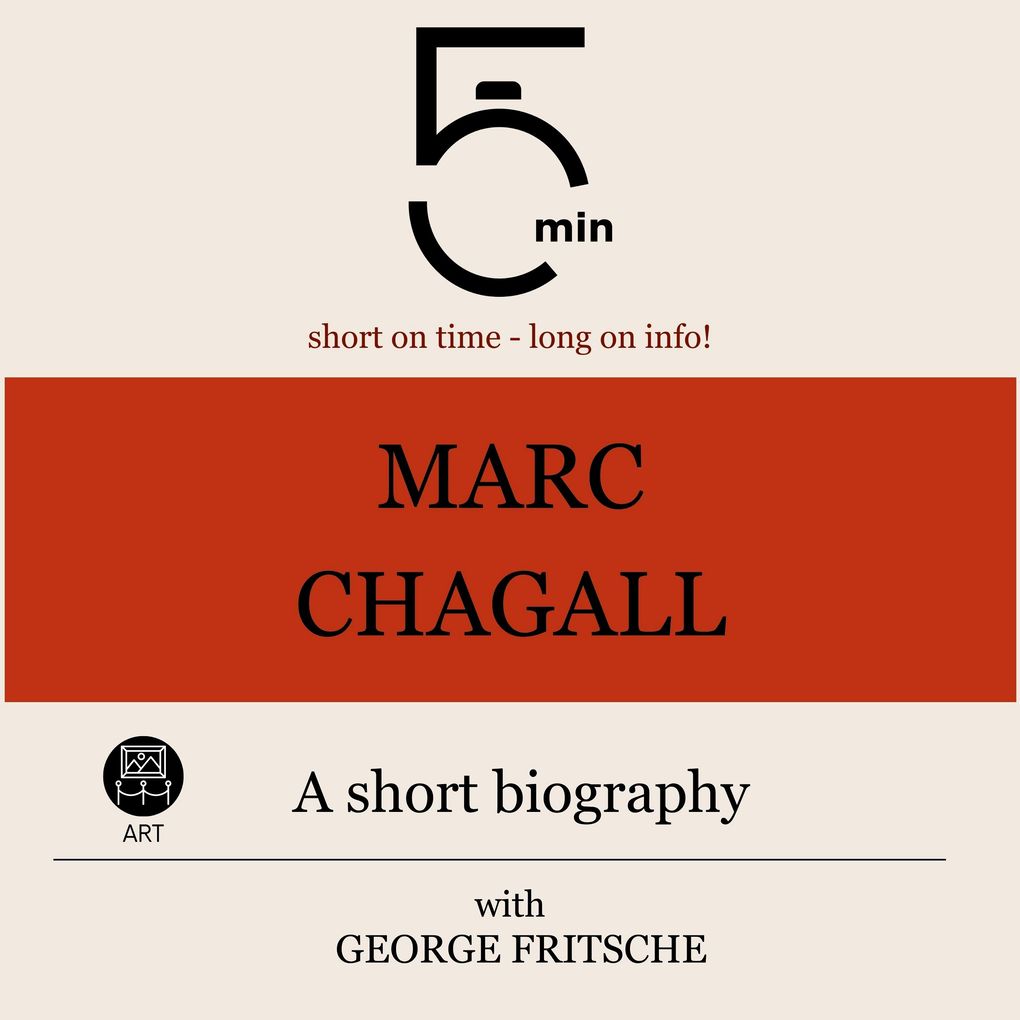 Marc Chagall: A short biography
