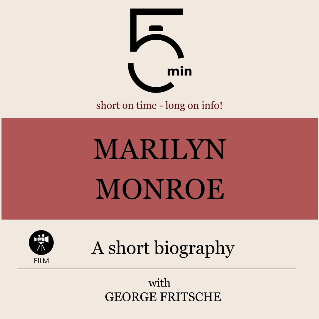 Marilyn Monroe: A short biography