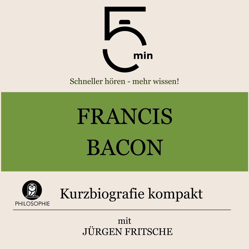 Francis Bacon: Kurzbiografie kompakt