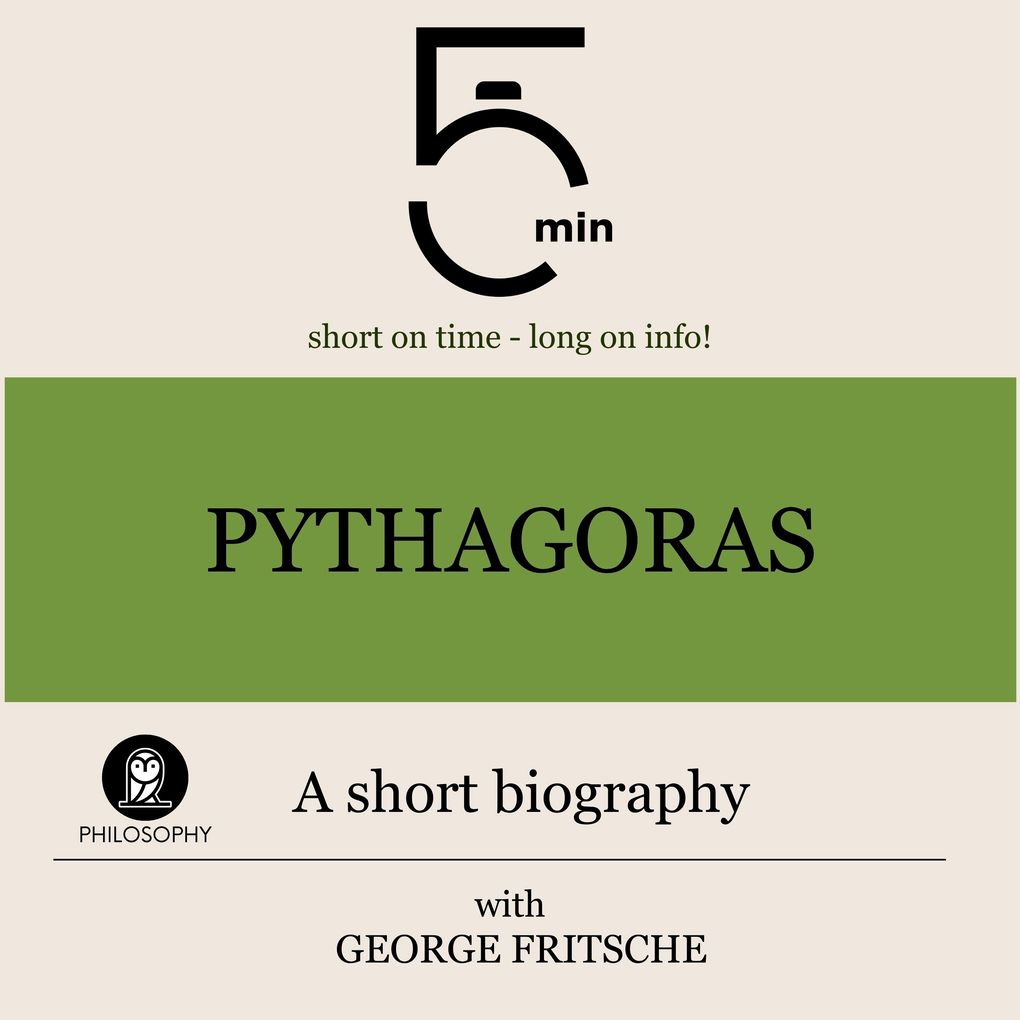Pythagoras: A short biography