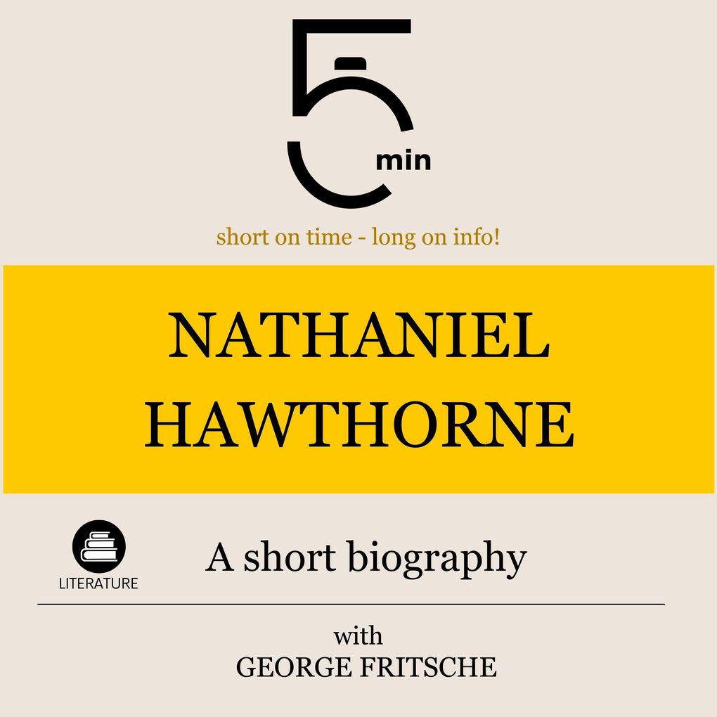 Nathaniel Hawthorne: A short biography