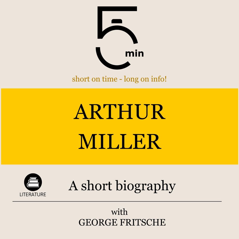 Arthur Miller: A short biography