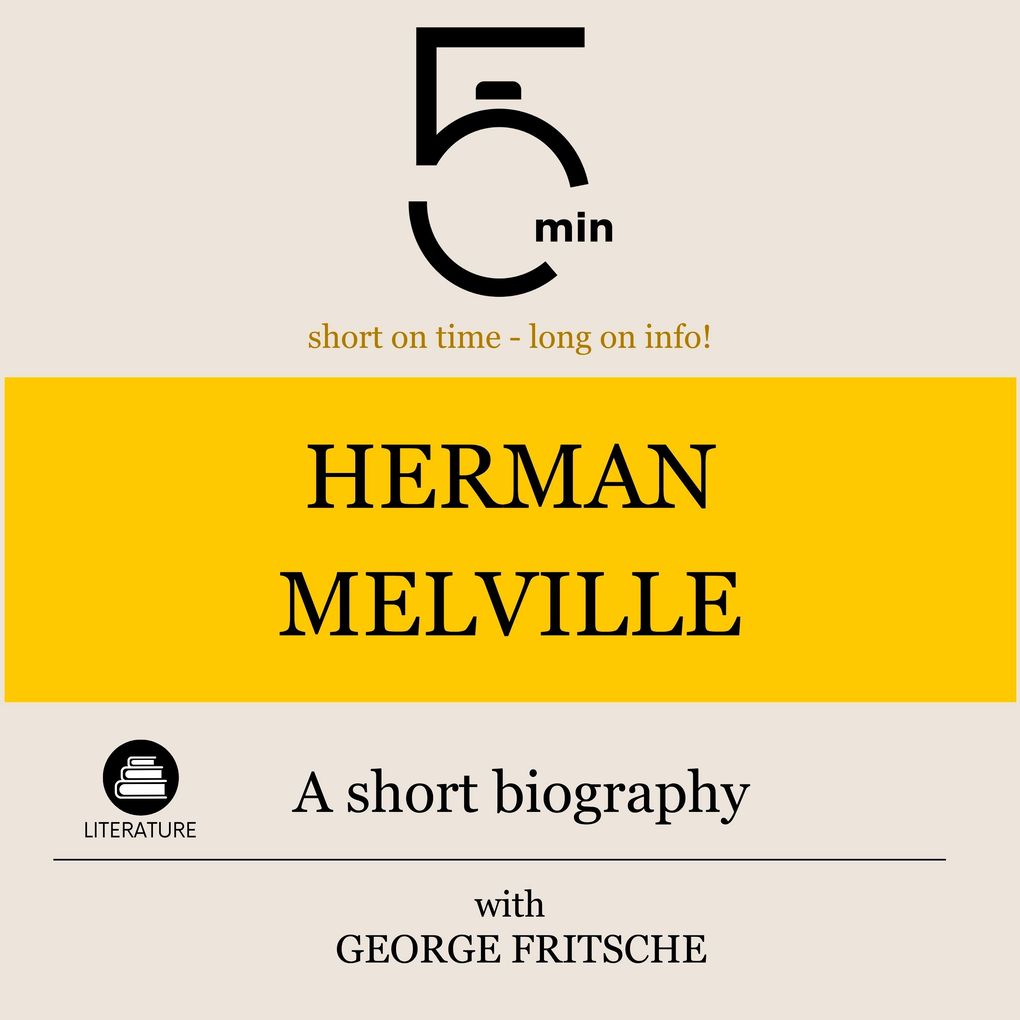 Herman Melville: A short biography