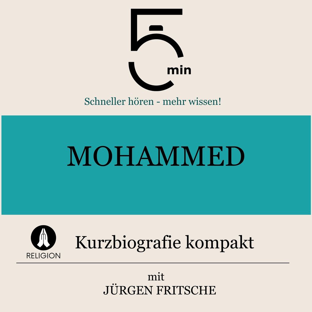Mohammed: Kurzbiografie kompakt