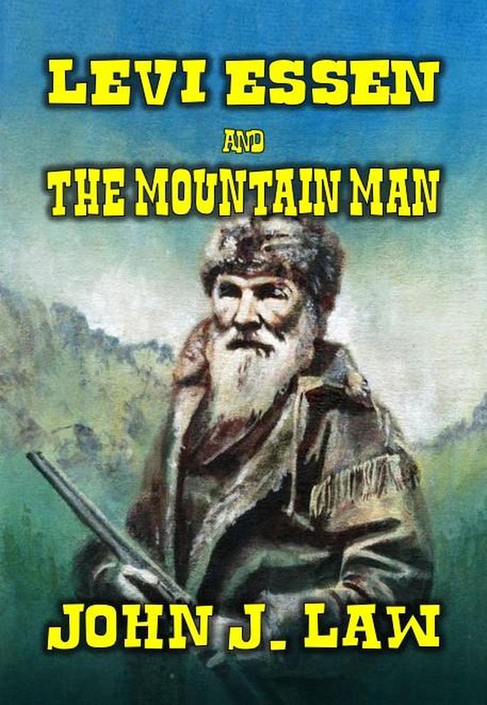 Levi Essen & The Mountain Man