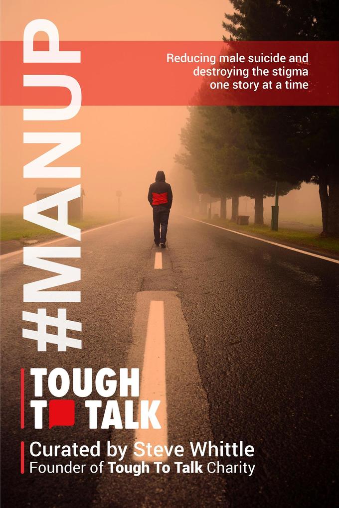 Tough To Talk: Reducing Male Suicide and Destroying the Stigma One Story at a Time