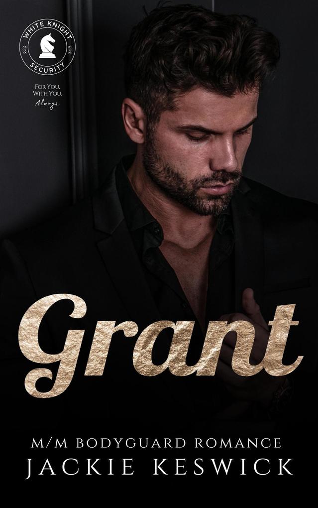 Grant (White Knight Security #2)
