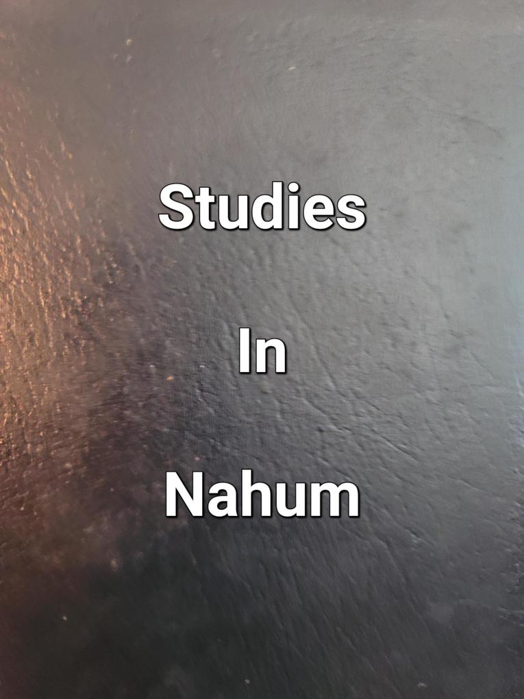 Studies In Nahum