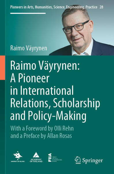 Raimo Väyrynen: A Pioneer in International Relations Scholarship and Policy-Making