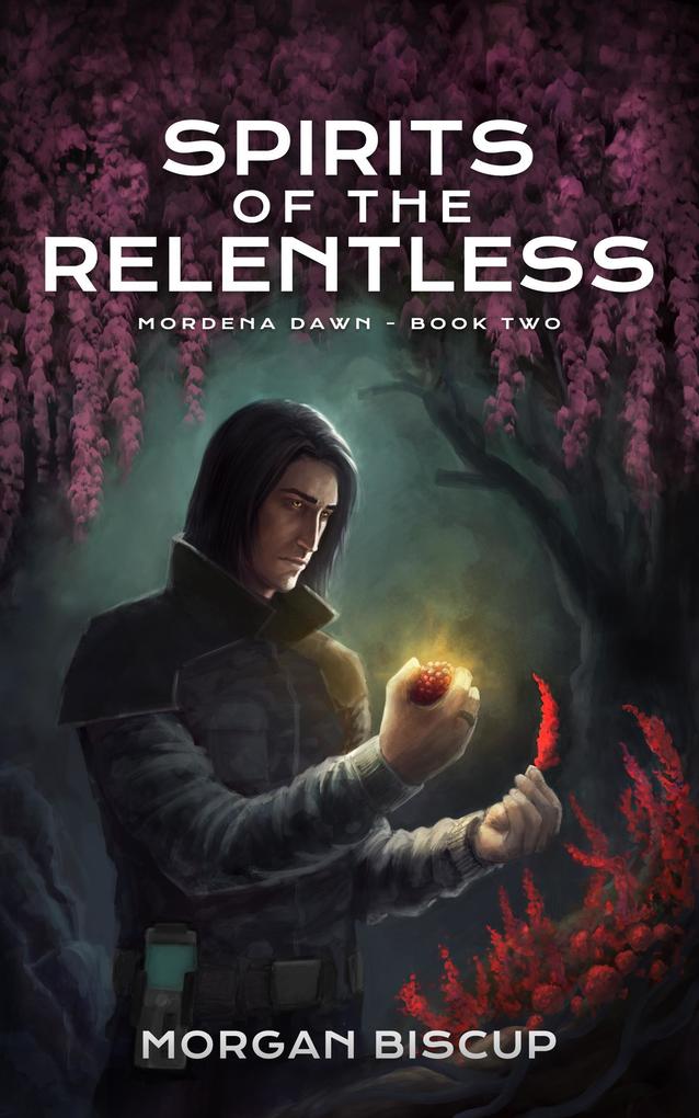Spirits of the Relentless (Mordena Dawn #2)