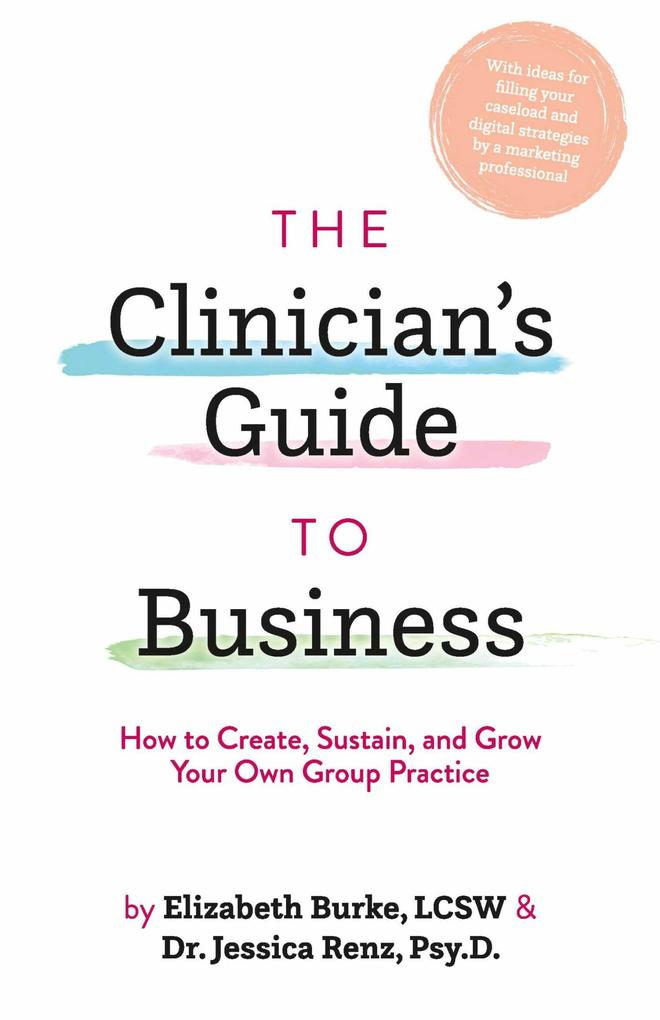The Clinician‘s Guide to Business