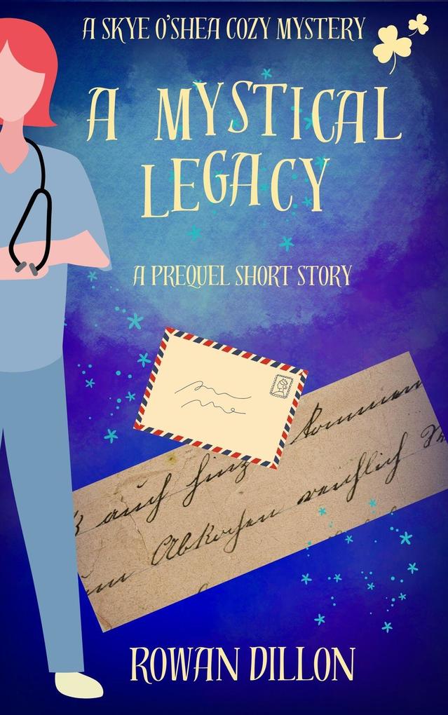 A Mystical Legacy (The Skye O‘Shea Paranormal Cozy Mysteries #0.5)