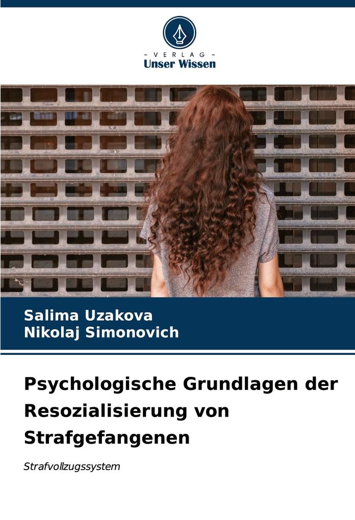 Psychologische Grundlagen der Resozialisierung von Strafgefangenen
