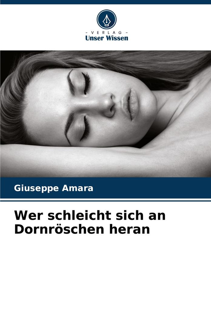 Wer schleicht sich an Dornröschen heran
