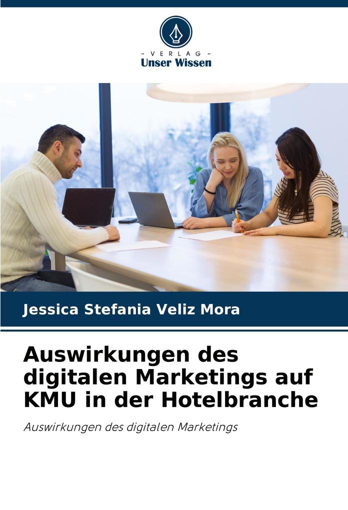 Auswirkungen des digitalen Marketings auf KMU in der Hotelbranche