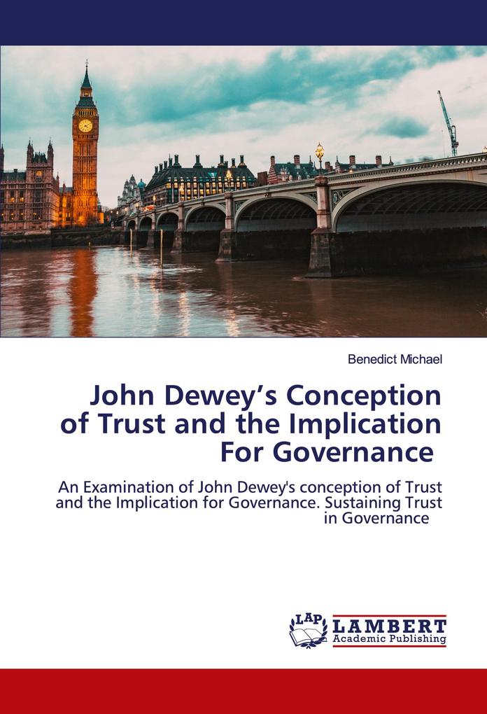 John Dewey's Conception of Trust and the Implication For Governance