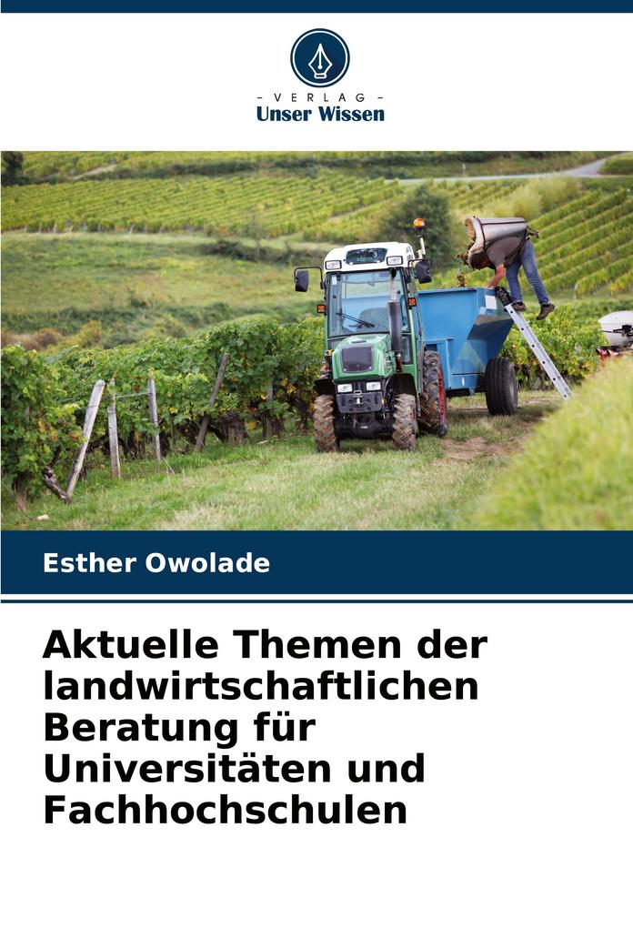 Aktuelle Themen der landwirtschaftlichen Beratung für Universitäten und Fachhochschulen