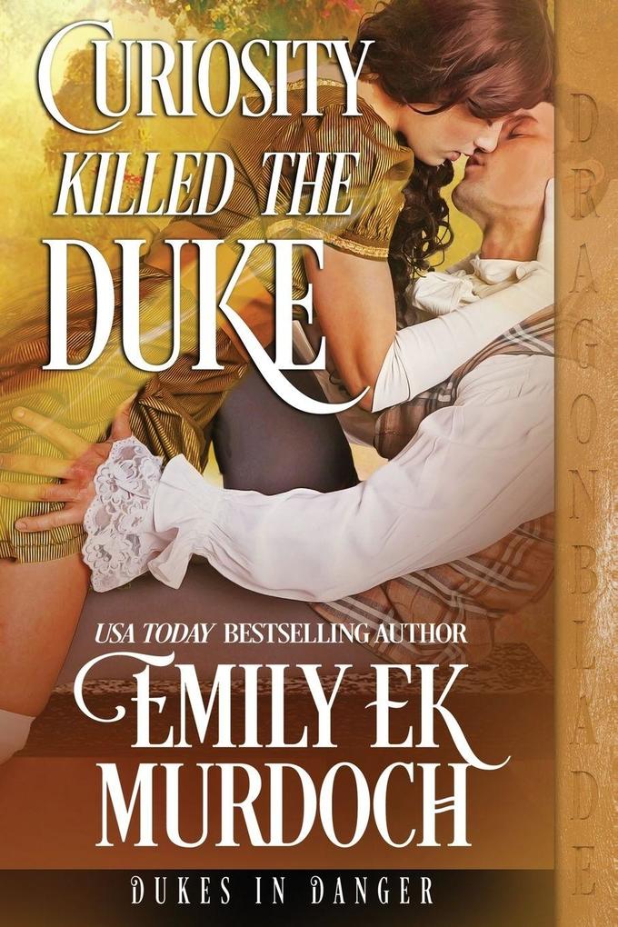 Curiosity Killed the Duke