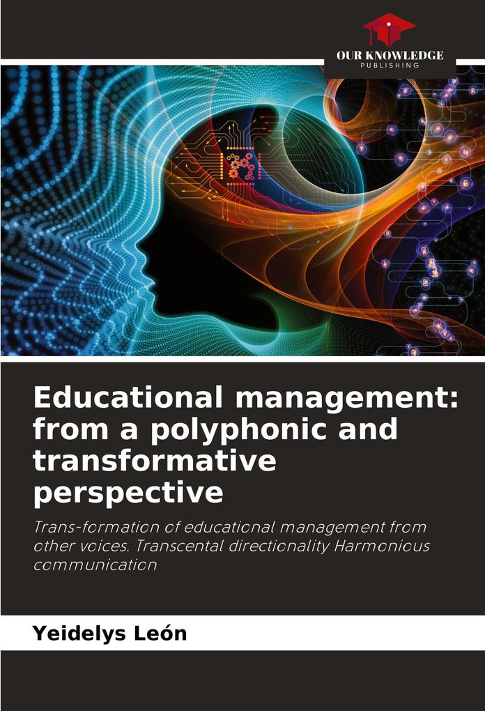 Educational management: from a polyphonic and transformative perspective
