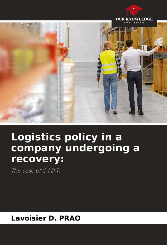 Logistics policy in a company undergoing a recovery: