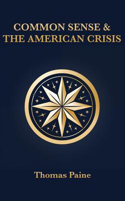 Common Sense & The American Crisis