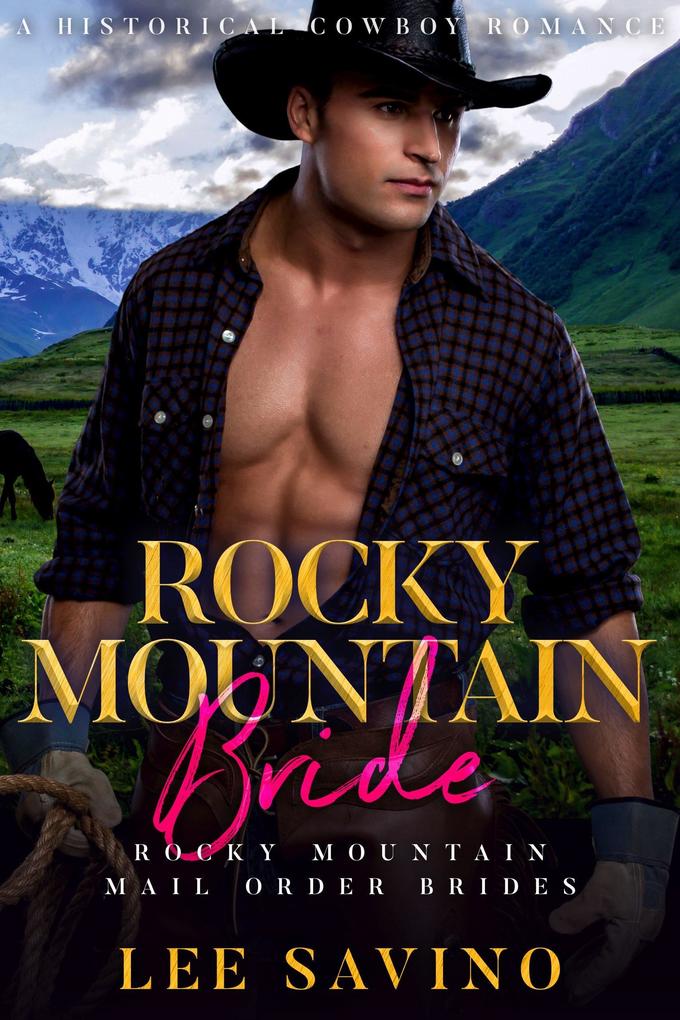 Rocky Mountain Bride (Rocky Mountain Mail Order Brides #2)