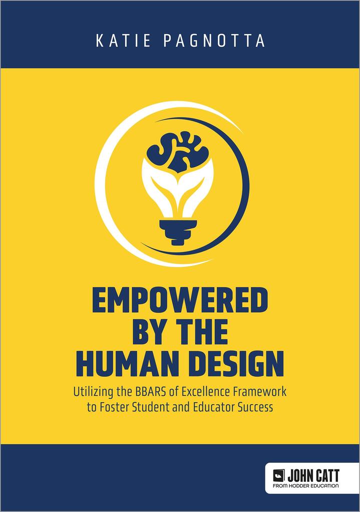 Empowered by the Human : Utilizing the BBARS of Excellence Framework to Foster Student and Educator Success