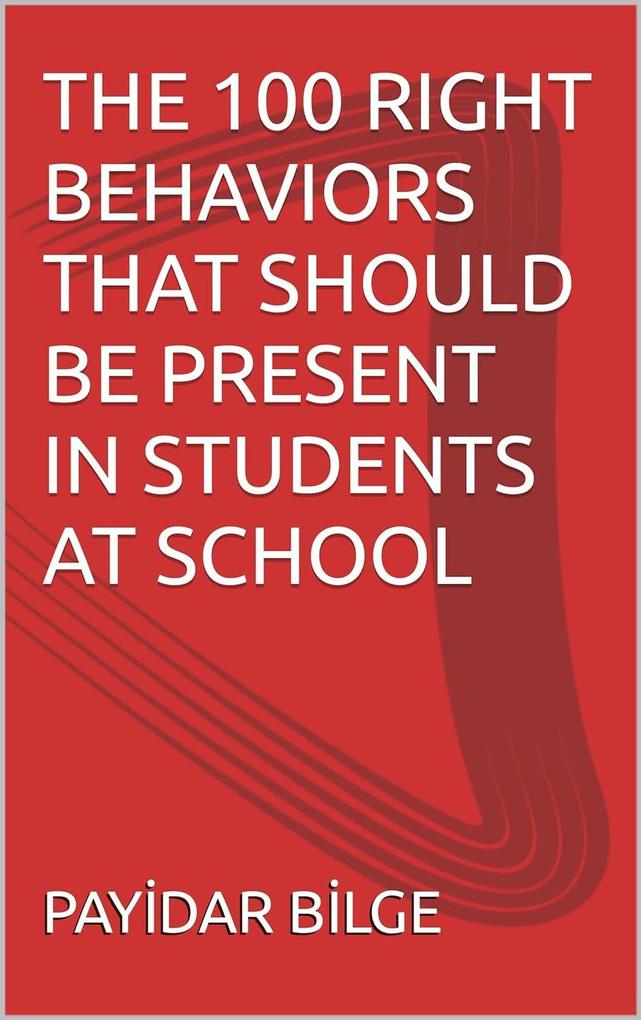 The 100 Right Behaviors That Should Be Present in Students at School