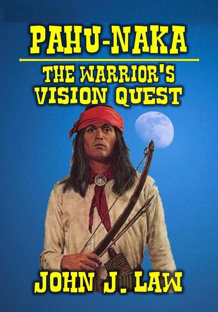 Pahu-Naka - The Warrior‘s Vision Quest