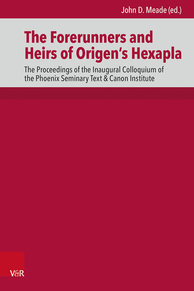 The Forerunners and Heirs of Origen‘s Hexapla