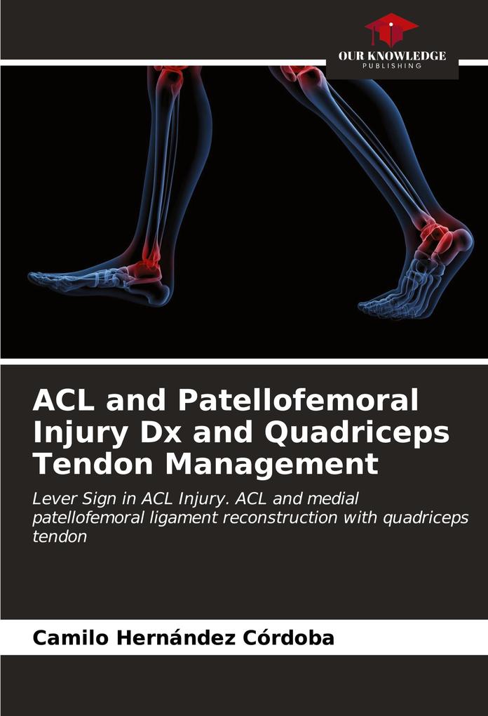 ACL and Patellofemoral Injury Dx and Quadriceps Tendon Management